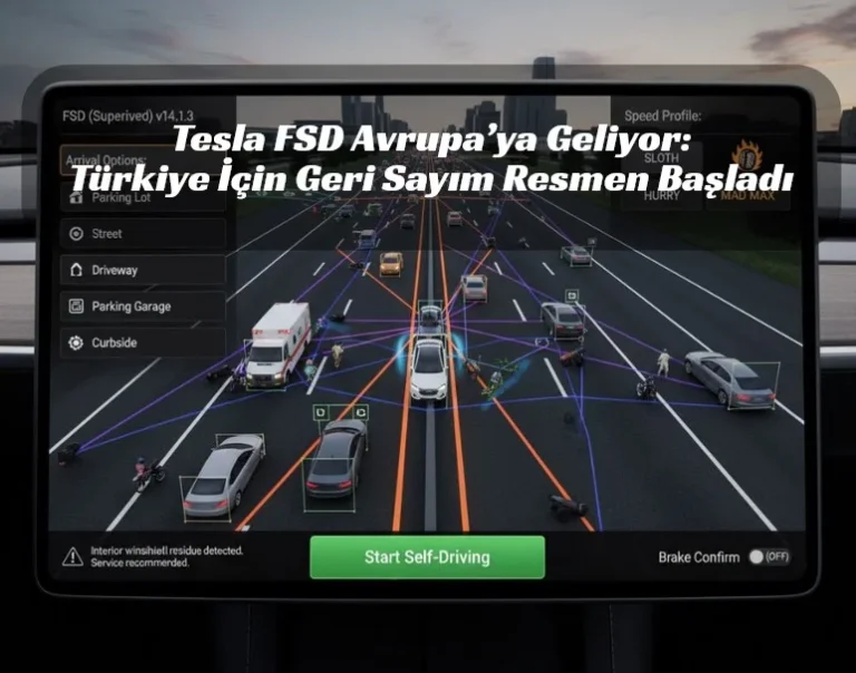 Tesla FSD Türkiye’de veri toplama operasyonunu başlatıyor